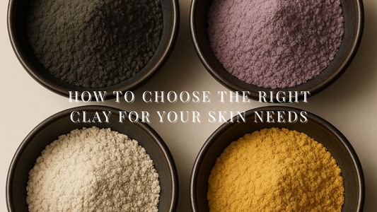 How to Choose the Right Clay for Your Skin Needs